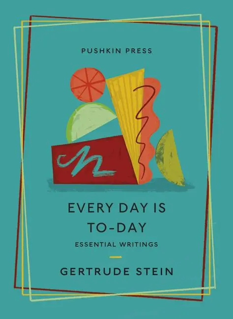 Cover: 9781782278795 | Every Day Is To-Day | Essential Writings | Gertrude Stein | Buch