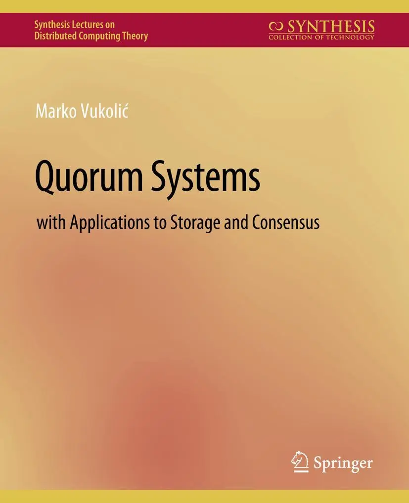 Cover: 9783031008795 | Quorum Systems | With Applications to Storage and Consensus | Vukolic