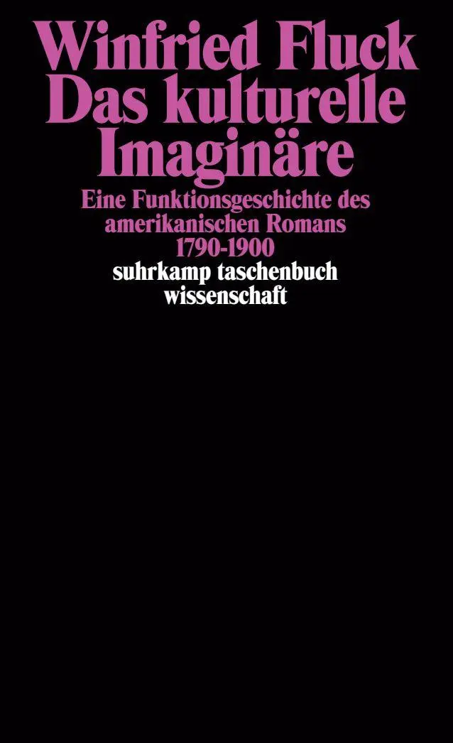 Cover: 9783518288795 | Das kulturelle Imaginäre | Winfried Fluck | Taschenbuch | 488 S.