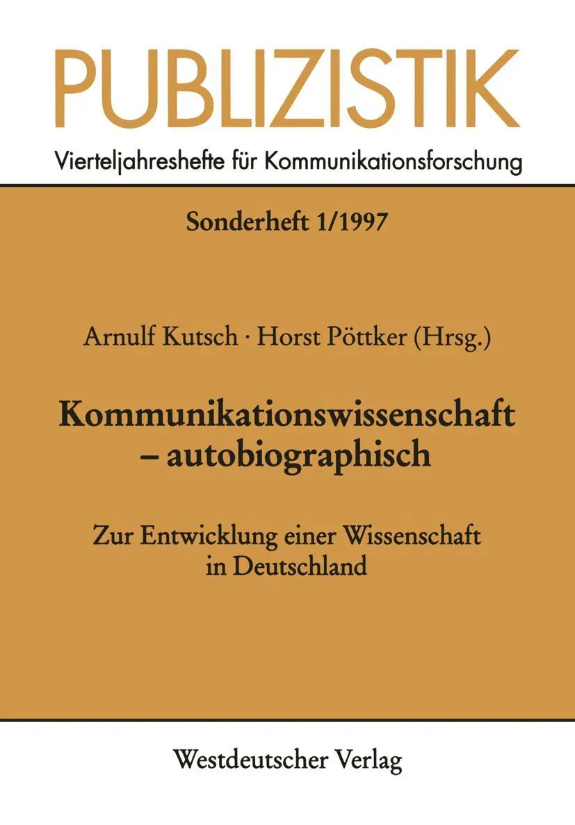 Cover: 9783531128795 | Kommunikationswissenschaft - autobiographisch | Arnulf Kutsch (u. a.)