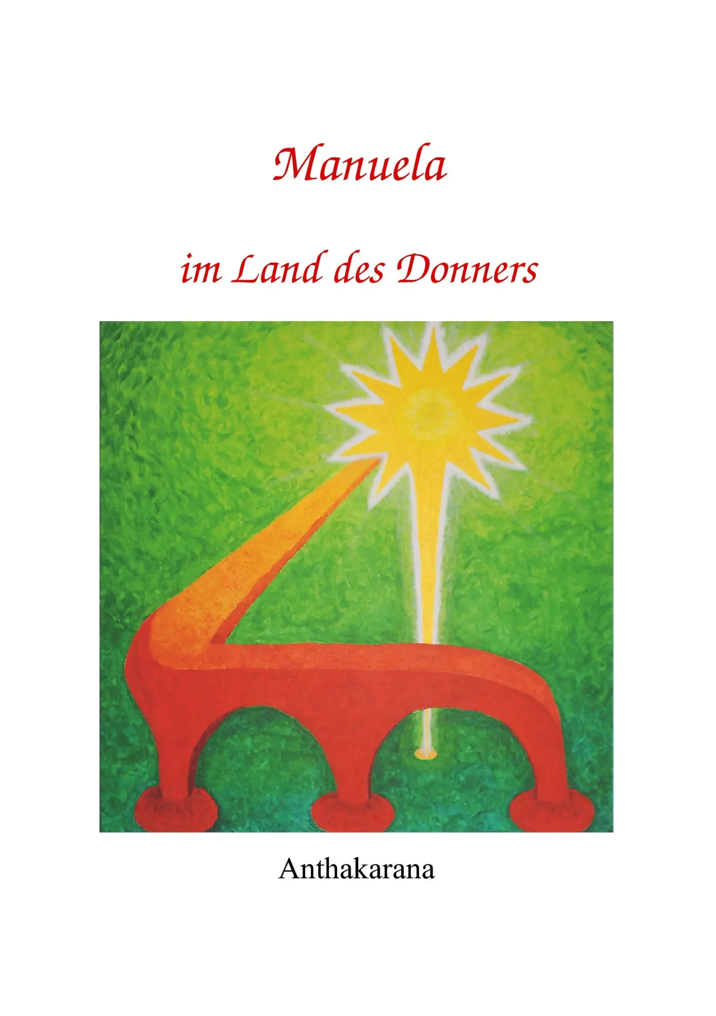 Cover: 9783833488795 | Manuela im Land des Donners | Anthakarana | Taschenbuch | 436 S.