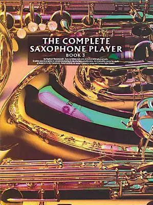Cover: 9780711908895 | The Complete Saxophone Player Book 3 | R. Ravenscroft | Taschenbuch