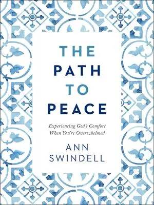 Cover: 9780764238895 | The Path to Peace | Experiencing God's Comfort When You're Overwhelmed