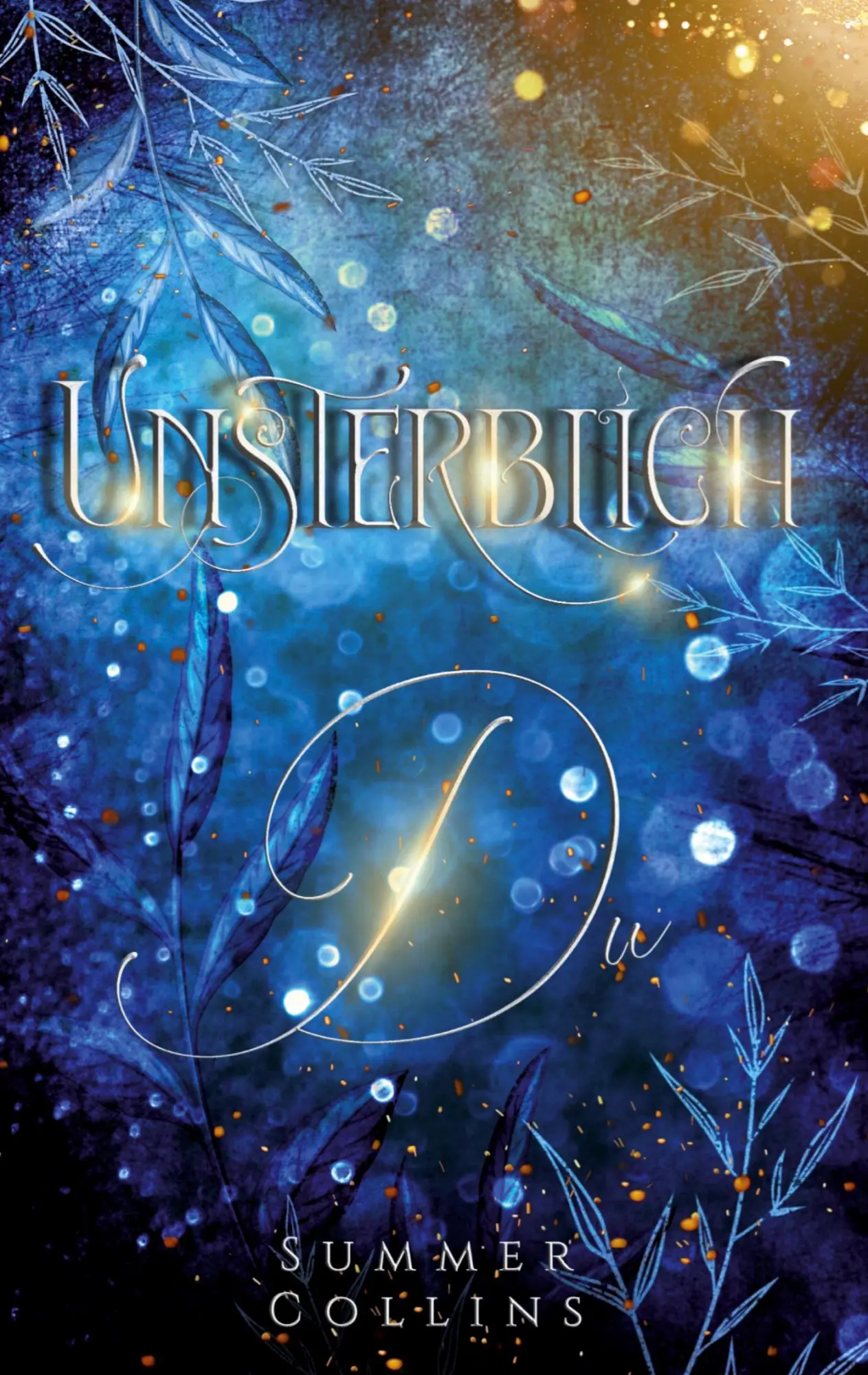 Cover: 9783384538895 | Unsterblich Du | Summer Collins | Taschenbuch | 468 S. | Deutsch