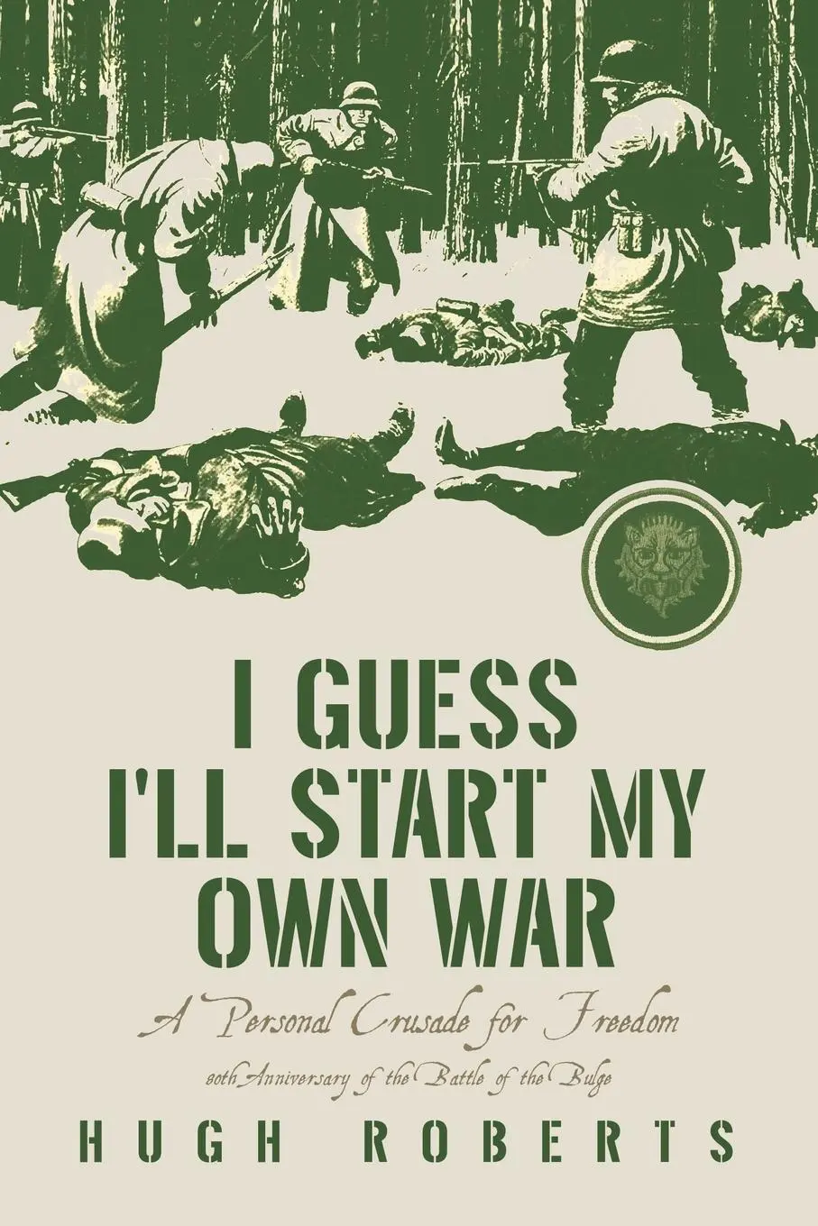 Cover: 9798369418895 | I Guess I'll Start My Own War | A Personal Crusade for Freedom | Buch