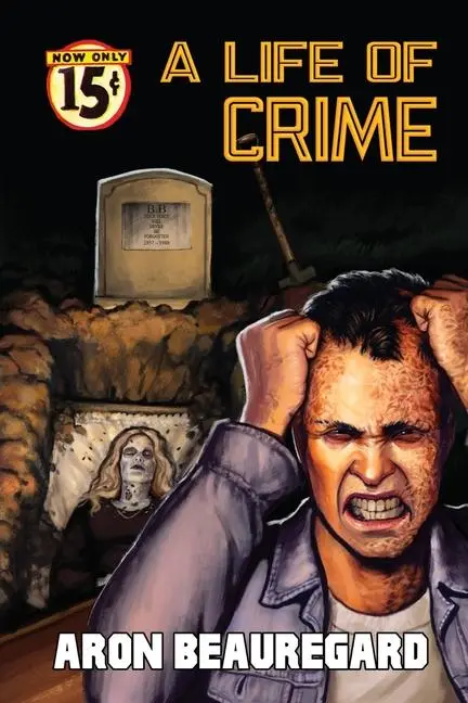 Cover: 9781961758995 | A Life of Crime | Aron Beauregard | Taschenbuch | Englisch | 2024