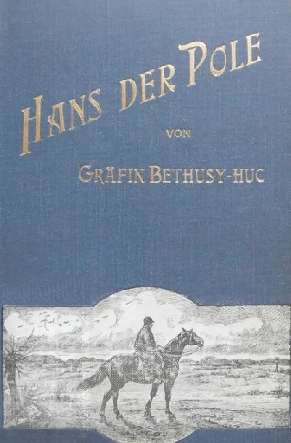 Cover: 9783748568995 | Hans der Pole | Valeska Gräfin Bethusy-Huc | Taschenbuch | 360 S.