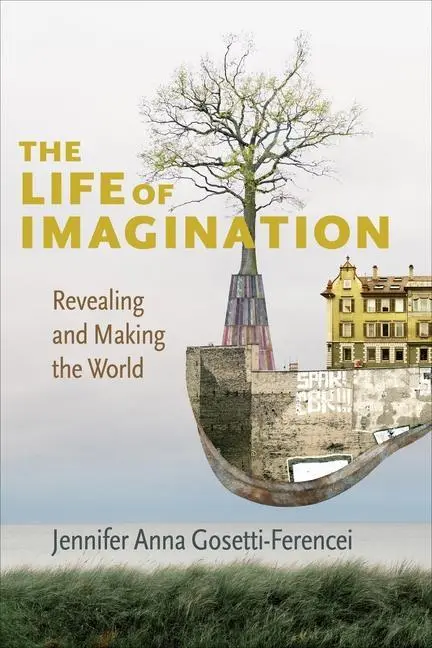 Cover: 9780231189095 | The Life of Imagination | Revealing and Making the World | Taschenbuch