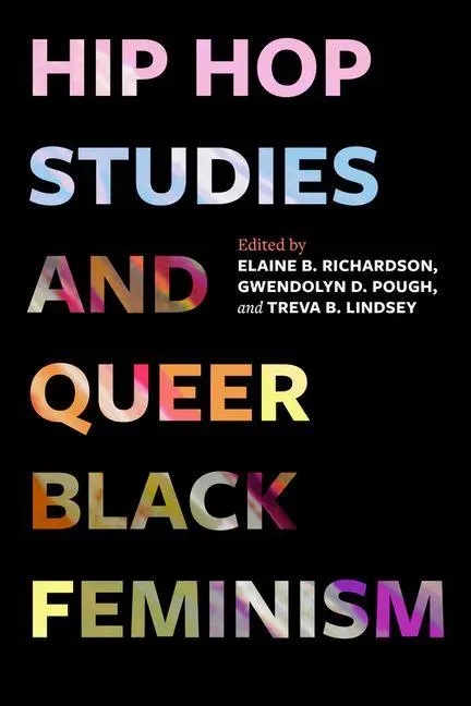 Cover: 9780520409095 | Hip Hop Studies and Queer Black Feminism | Richardson (u. a.) | Buch