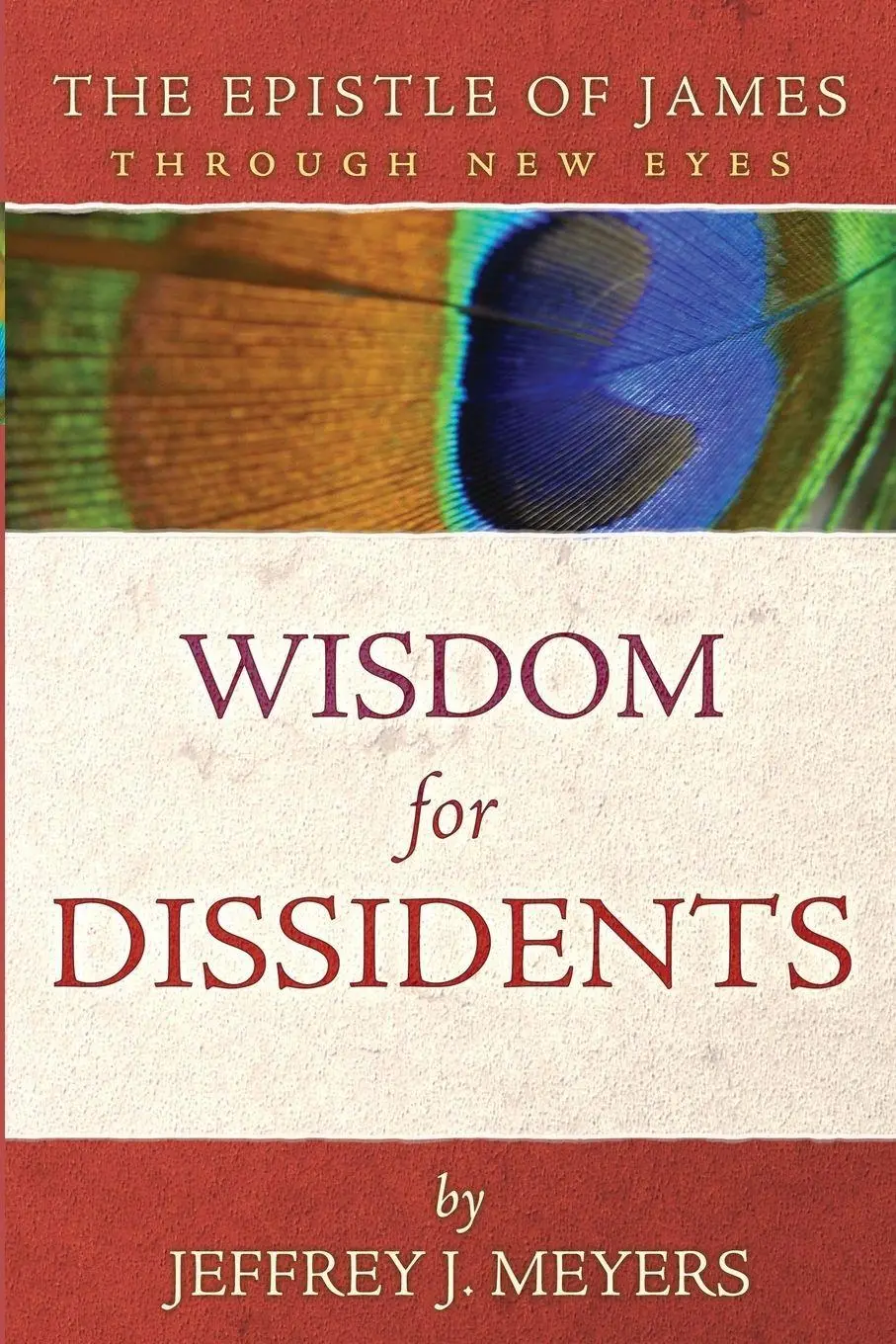 Cover: 9781735169095 | Wisdom for Dissidents | The Epistle of James Through New Eyes | Meyers