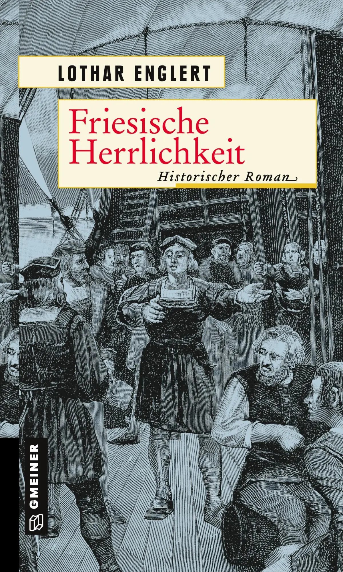 Cover: 9783839229095 | Friesische Herrlichkeit | Historischer Roman | Lothar Englert | Buch