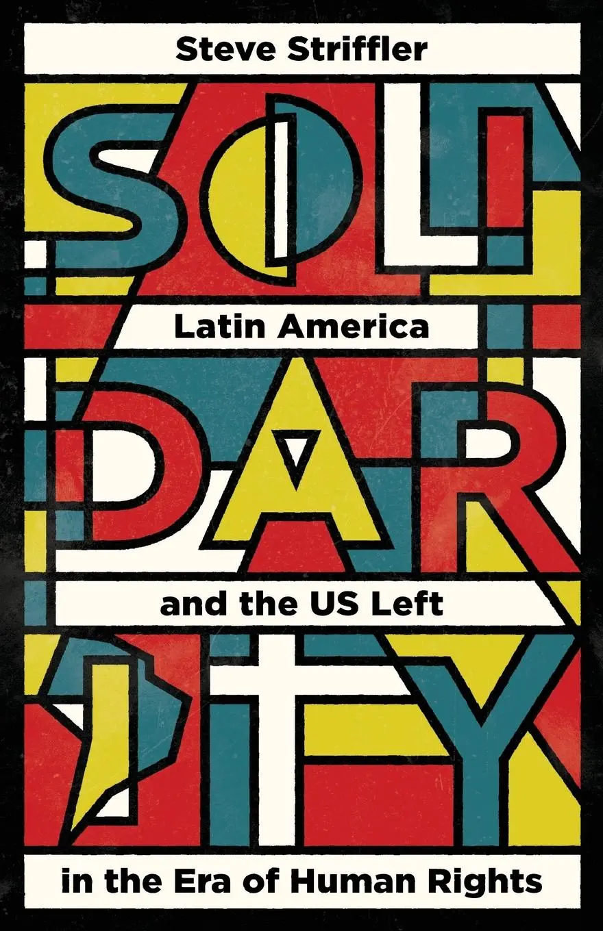 Cover: 9780745399195 | Solidarity | Latin America and the US Left in the Era of Human Rights