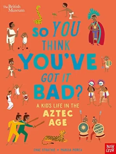 Cover: 9781788009195 | British Museum: So You Think You've Got it Bad? A Kid's Life in the...