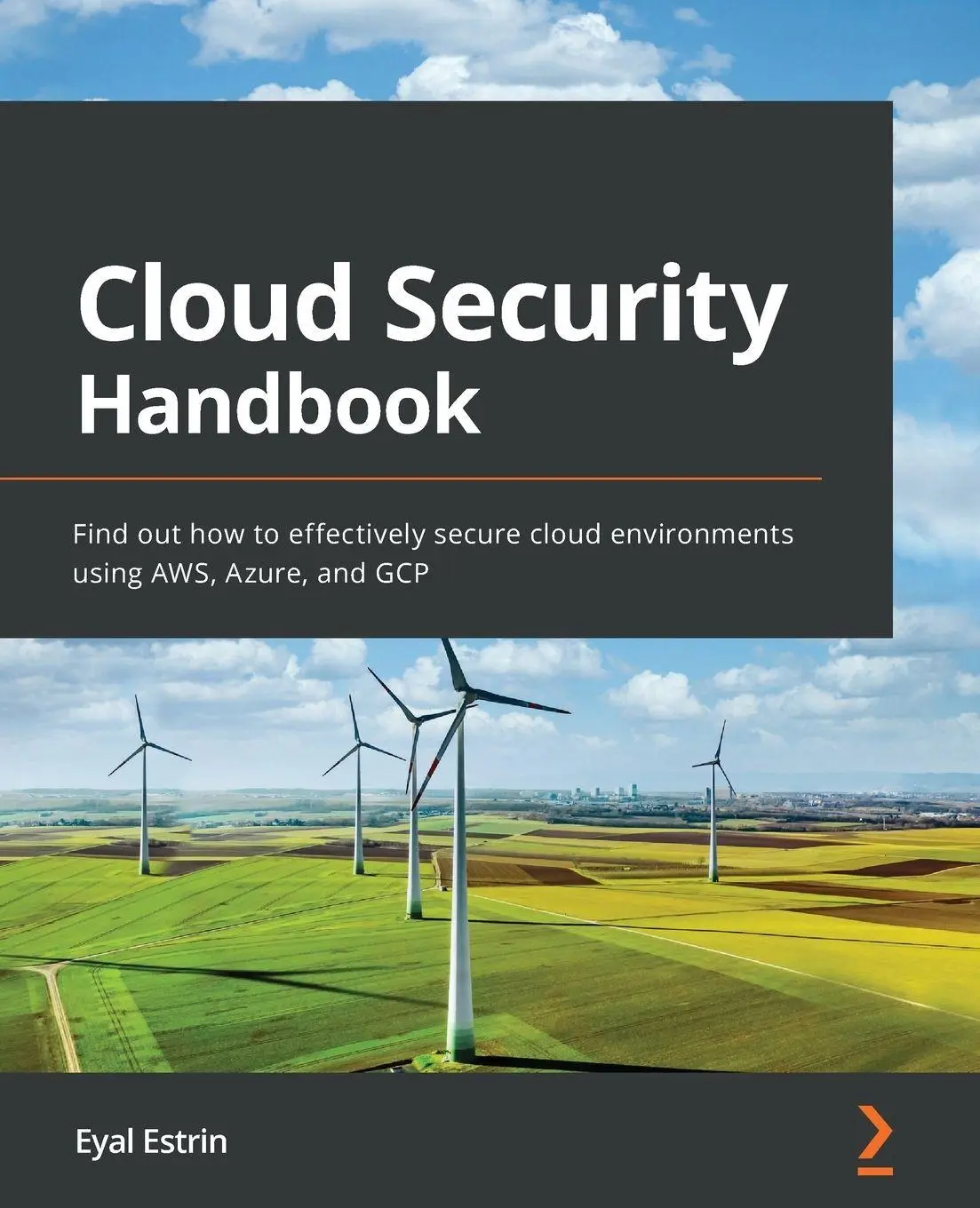 Cover: 9781800569195 | Cloud Security Handbook | Eyal Estrin (u. a.) | Taschenbuch | Englisch Cover: 9781800569195 | Cloud Security Handbook | Eyal Estrin (u. a.) | Taschenbuch | Englisch