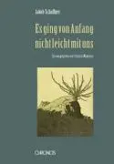 Cover: 9783034009195 | Es ging am Anfang nicht leicht mit uns | Jakob Schaffner | Buch | 2009