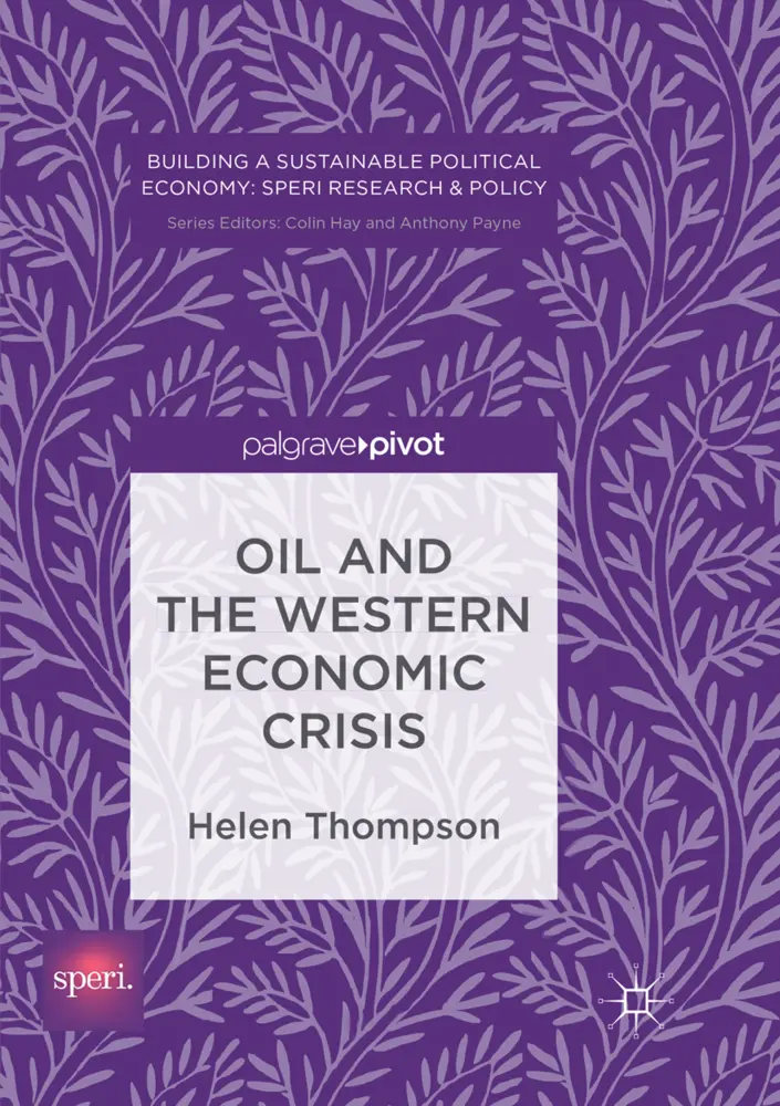 Cover: 9783319849195 | Oil and the Western Economic Crisis | Helen Thompson | Taschenbuch