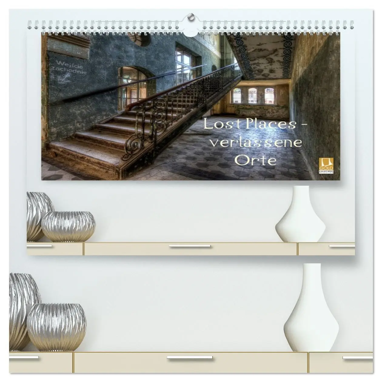 Cover: 9783516099195 | Lost Places - Verlassene Orte (hochwertiger Premium Wandkalender...