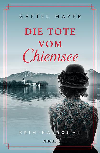Cover: 9783740809195 | Die Tote vom Chiemsee | Gretel Mayer | Taschenbuch | 240 S. | Deutsch