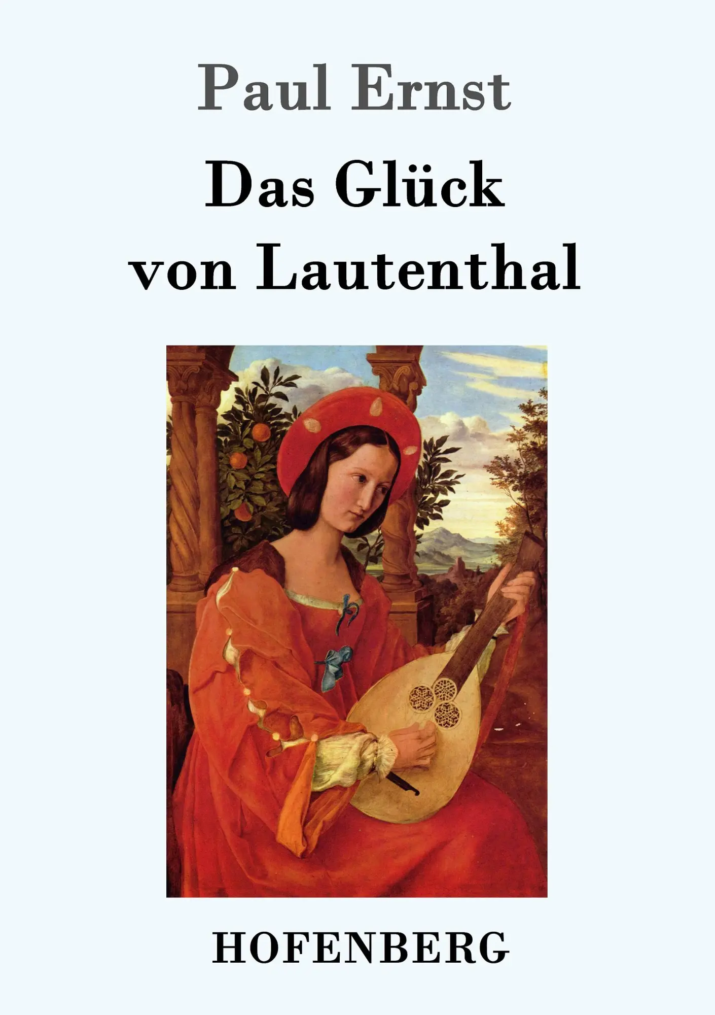 Cover: 9783861999195 | Das Glück von Lautenthal | Roman | Paul Ernst | Taschenbuch | 188 S.