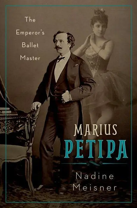 Cover: 9780190659295 | Marius Petipa | The Emperor's Ballet Master | Nadine Meisner | Buch