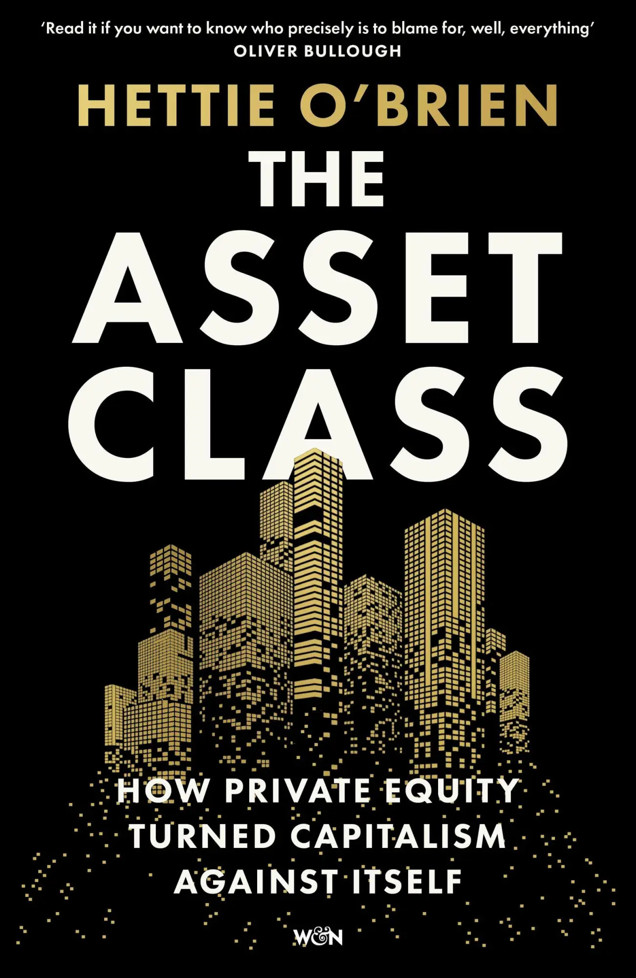 Cover: 9781399619295 | The Asset Class | How Private Equity Turned Capitalism Against Itself