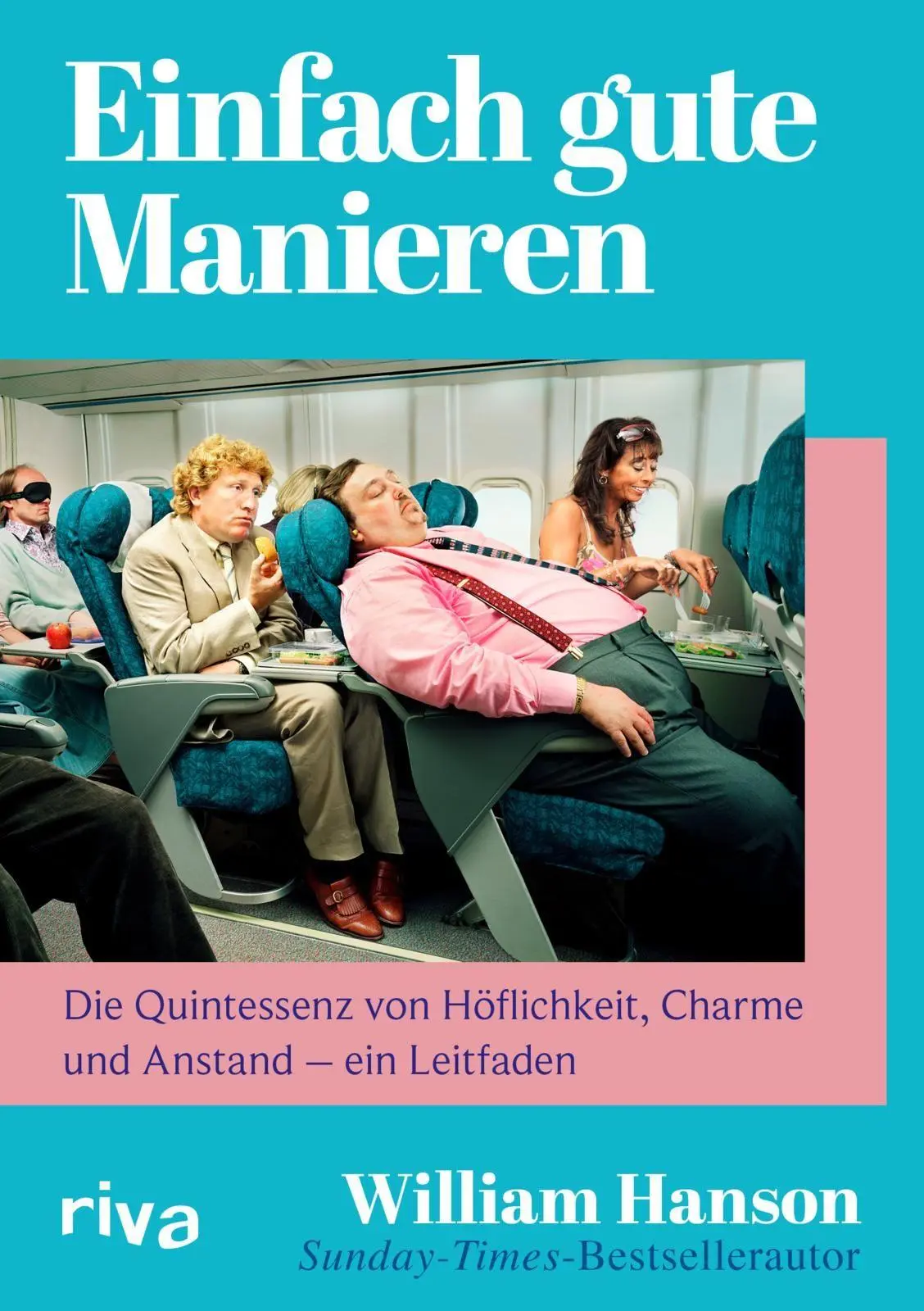 Cover: 9783742329295 | Einfach gute Manieren | William Hanson | Buch | 320 S. | Deutsch