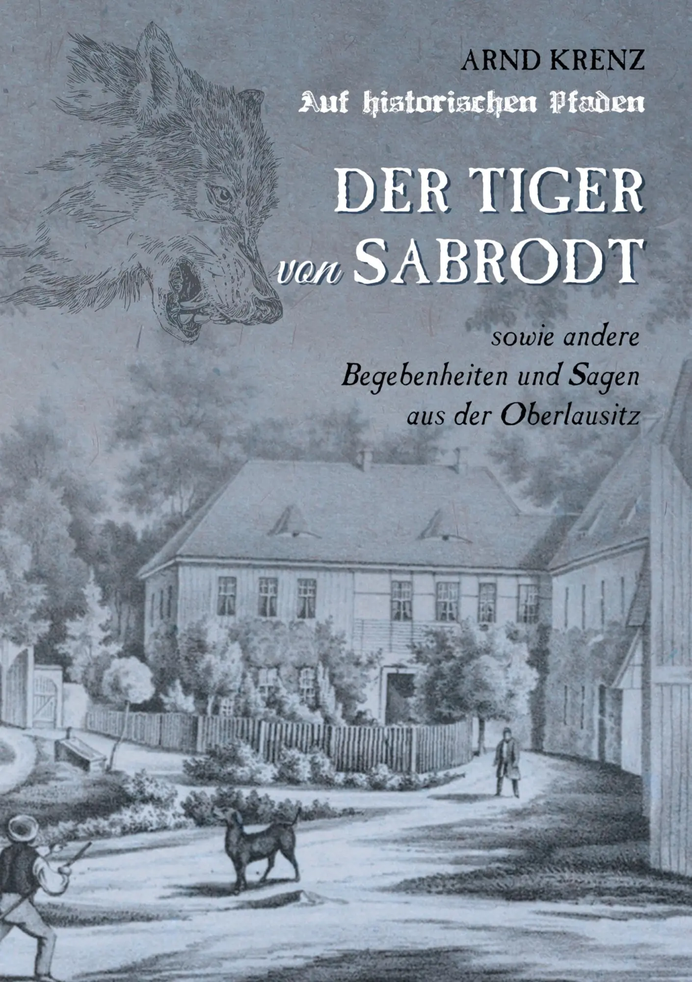 Cover: 9783754379295 | Der Tiger von Sabrodt | Arnd Krenz | Taschenbuch | Paperback | 176 S.