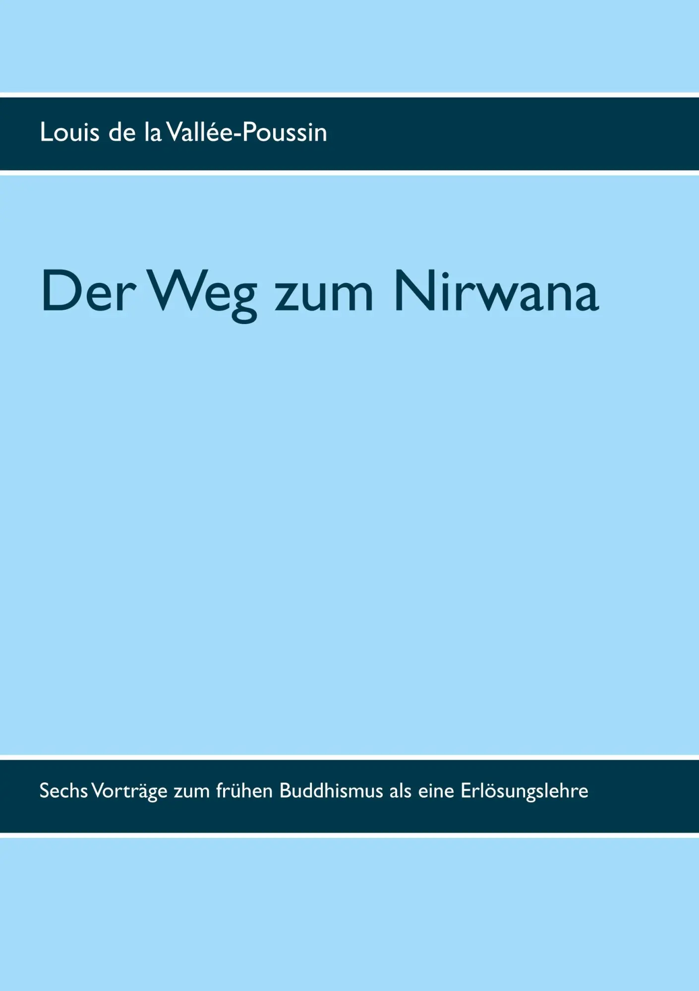 Cover: 9783943839395 | Der Weg zum Nirwana | Louis de la Vallée-Poussin | Taschenbuch | 2018