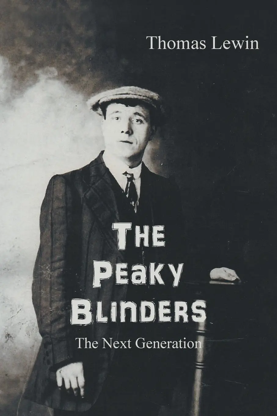 Cover: 9781803819495 | The Peaky Blinders | The Next Generation | Thomas Lewin | Taschenbuch