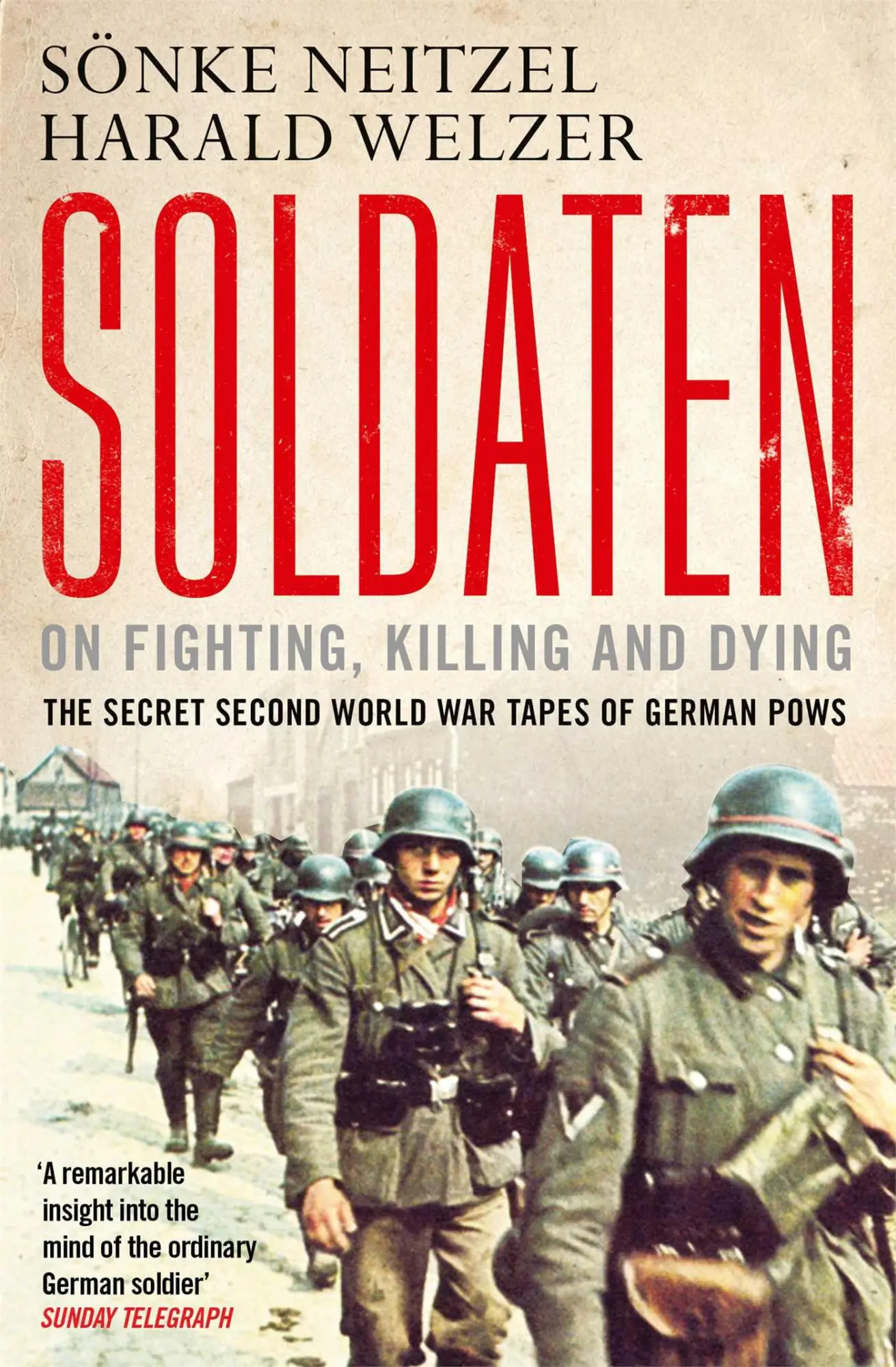 Cover: 9781849839495 | Soldaten - On Fighting, Killing and Dying | Harald Welzer (u. a.)