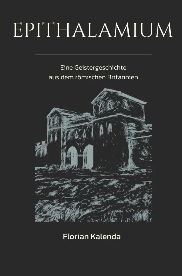 Cover: 9783565199495 | Epithalamium | Eine Geistergeschichte aus dem römischen Britannien