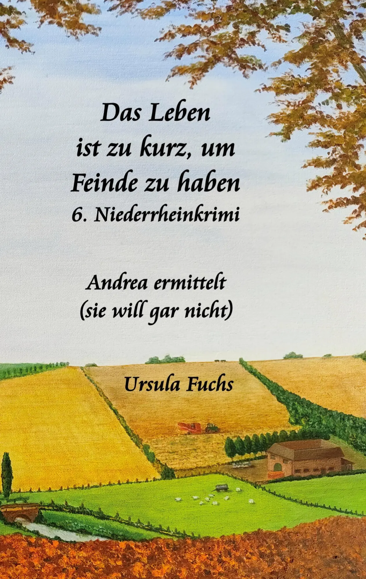 Cover: 9783696709495 | Das Leben ist zu kurz, um Feinde zu haben | Ursula Fuchs | Taschenbuch