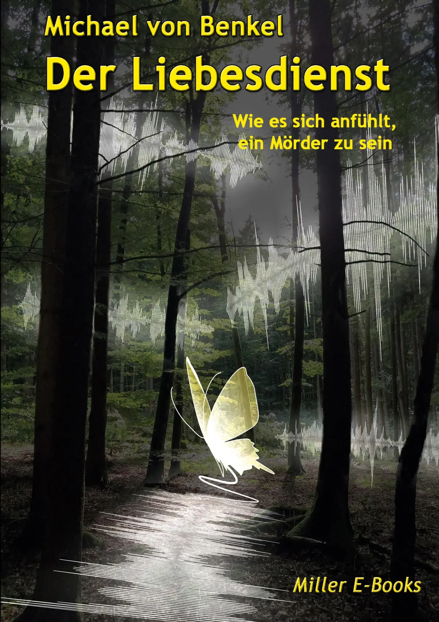 Cover: 9783956009495 | Der Liebesdienst | Wie es sich anfühlt, ein Mörder zu sein | Benkel