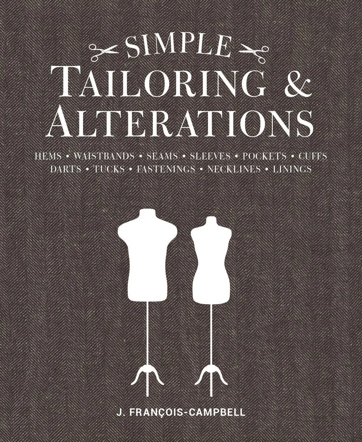 Cover: 9781861089595 | Simple Tailoring &amp; Alterations | J. Francois-Campbell | Taschenbuch