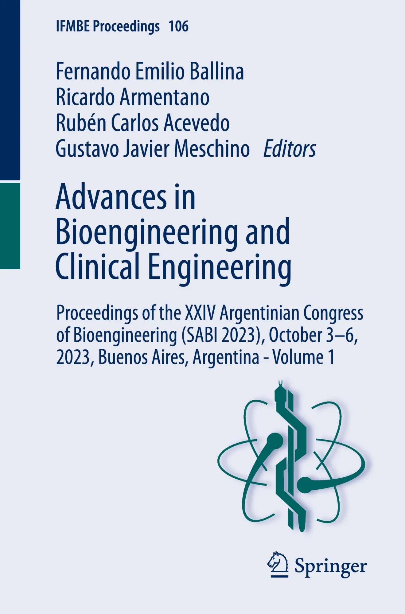 Advances in Bioengineering and Clinical Engineering: Proceedings of the XXIV Argentinian Congress of Bioengineering (SABI 2023), October 3–6, 2023, ... - Volume 1 (IFMBE Proceedings, 106, Band 1)