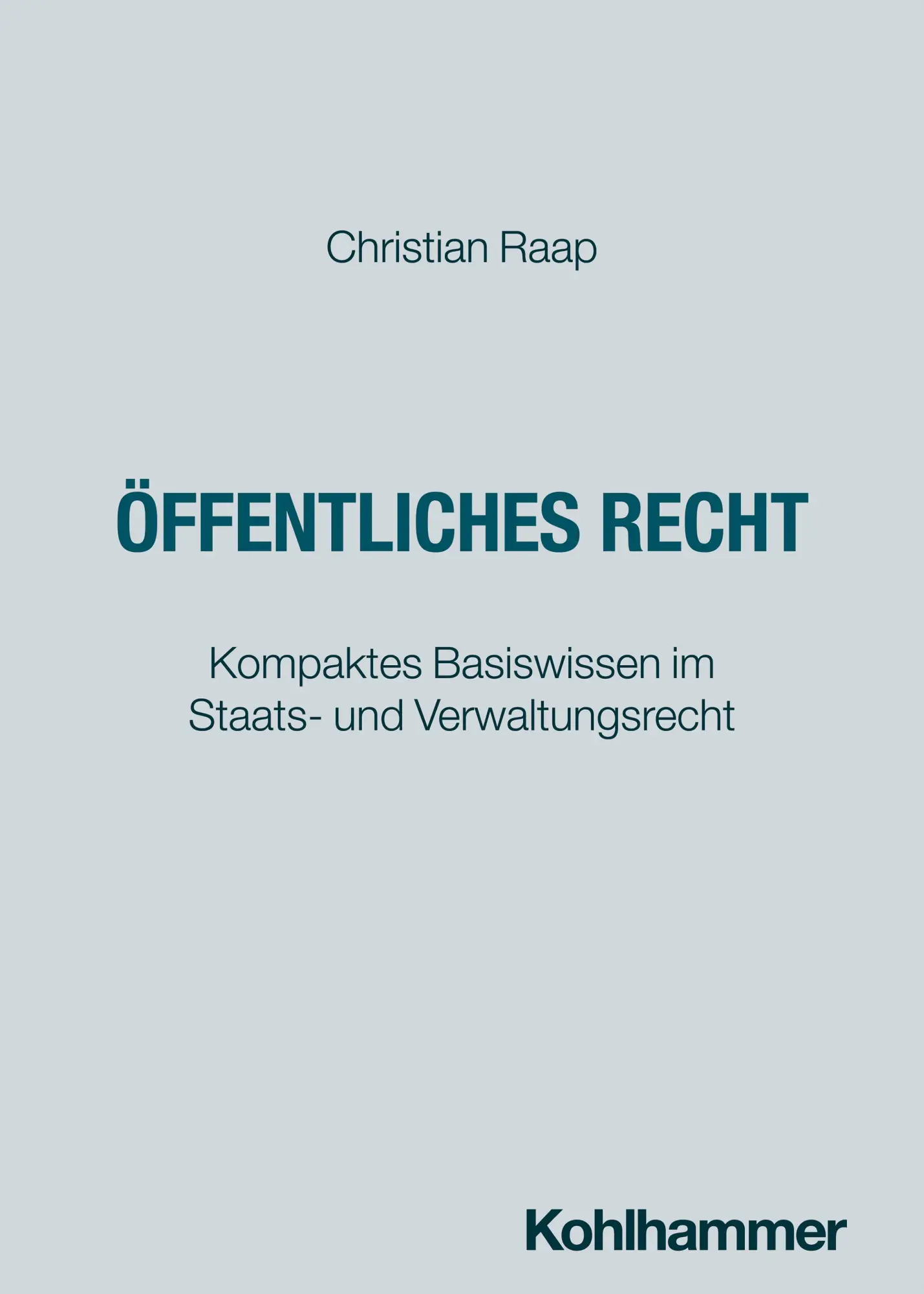 Öffentliches Recht: Kompaktes Basiswissen im Staats- und Verwaltungsrecht