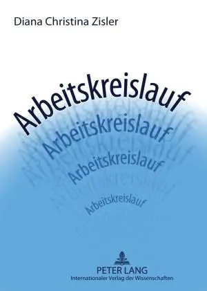 Cover: 9783631589595 | Arbeitskreislauf | Diana Christina Zisler | Taschenbuch | Deutsch