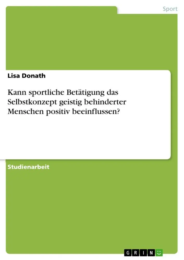 Cover: 9783668769595 | Kann sportliche Betätigung das Selbstkonzept geistig behinderter...