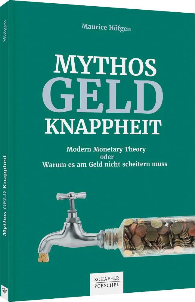 Cover: 9783791049595 | Mythos Geldknappheit | Maurice Höfgen | Taschenbuch | 284 S. | Deutsch
