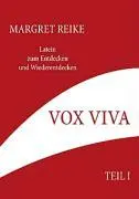 Cover: 9783833479595 | Vox Viva - Lebendiges Wort Teil I | Margret Reike | Taschenbuch | 2007