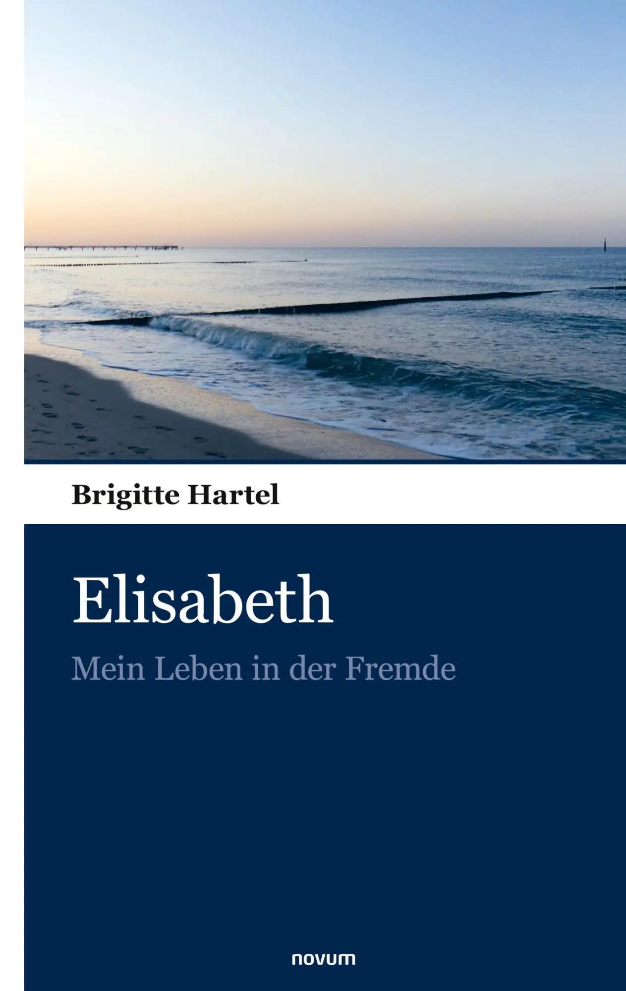 Cover: 9783903529595 | Elisabeth | Mein Leben in der Fremde | Brigitte Hartel | Taschenbuch