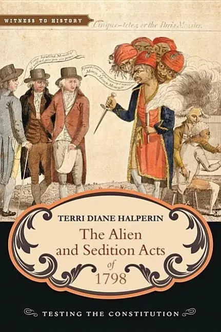 Cover: 9781421419695 | The Alien and Sedition Acts of 1798 | Testing the Constitution | Buch