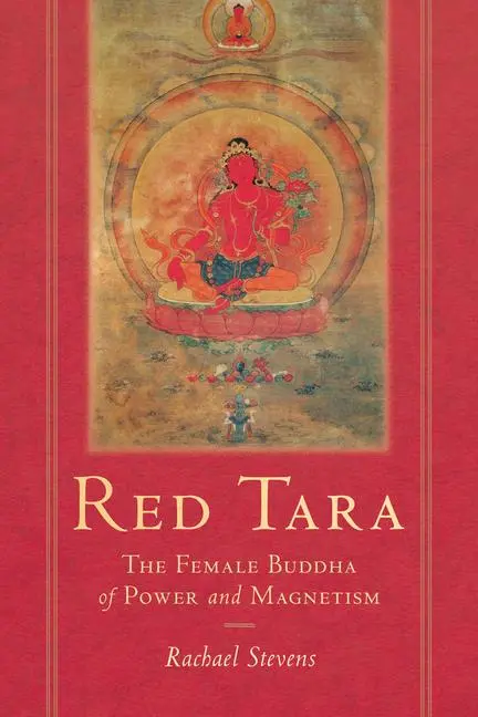 Cover: 9781611809695 | Red Tara | The Female Buddha of Power and Magnetism | Rachael Stevens