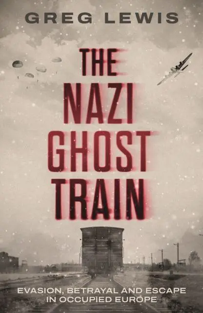 Cover: 9781917439695 | The Nazi Ghost Train | Greg Lewis | Taschenbuch | Englisch | 2026