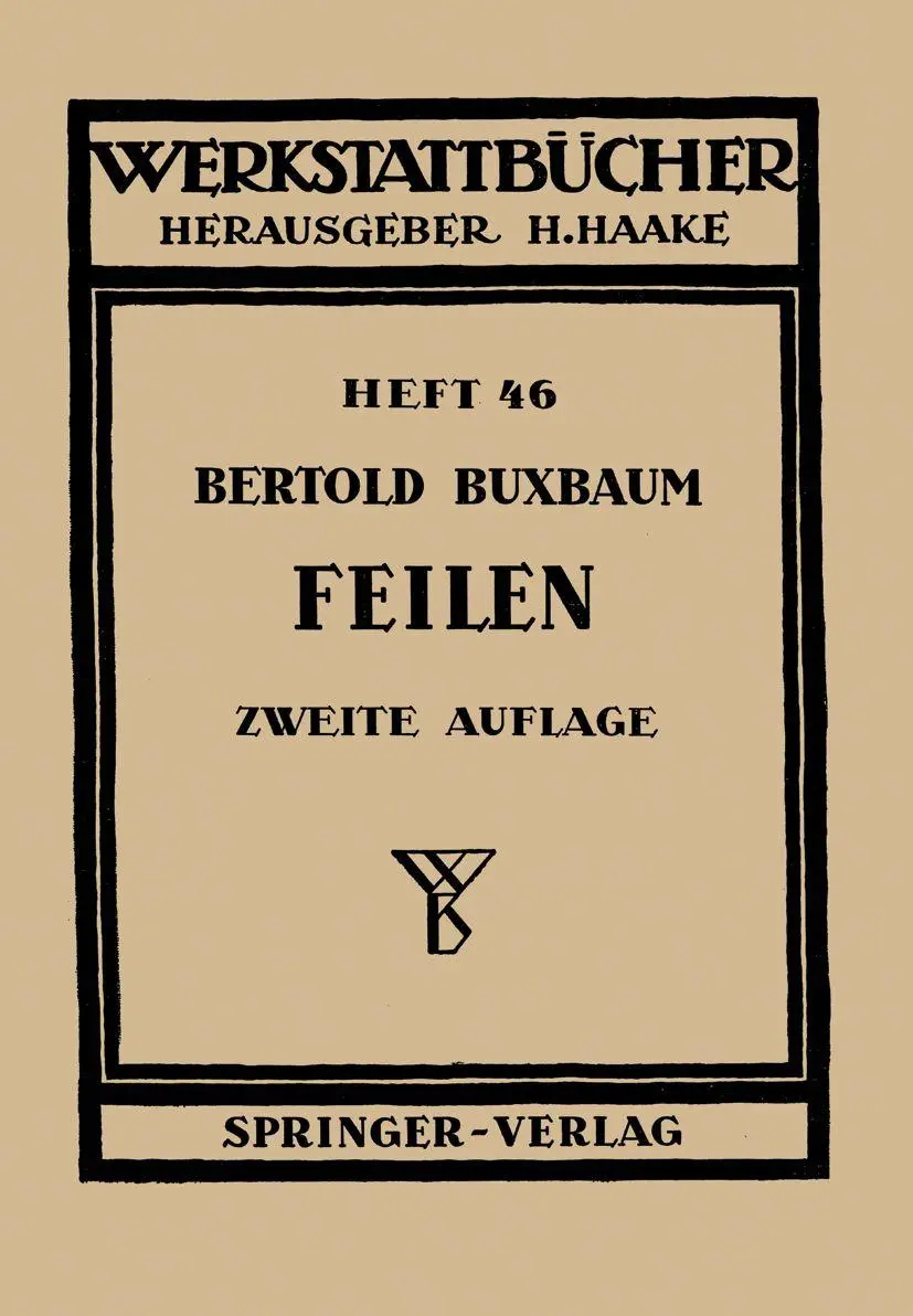 Feilen (Werkstattbücher, 46, Band 46)
