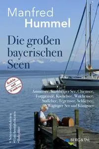 Cover: 9783939499695 | Die großen bayerischen Seen | Manfred Hummel | Taschenbuch | 224 S.
