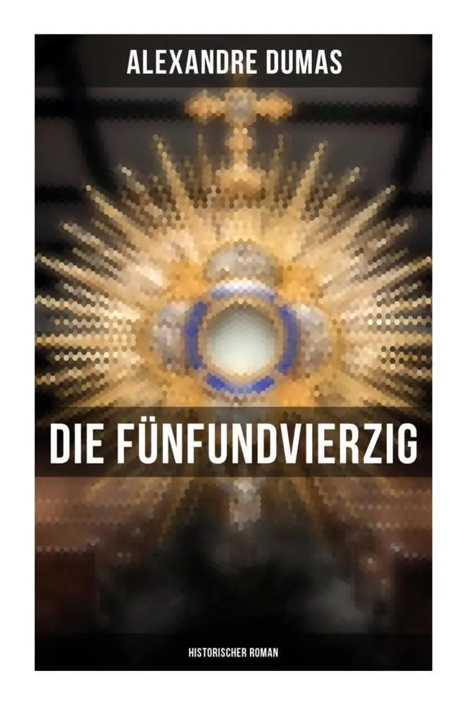 Cover: 9788027249695 | Die Fünfundvierzig: Historischer Roman | Alexandre Dumas | Taschenbuch