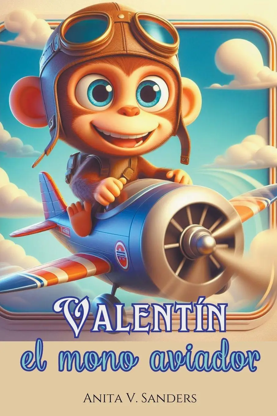 Cover: 9798224009695 | Valentín, el Mono Aviador | V Sanders Anita | Taschenbuch | Spanisch