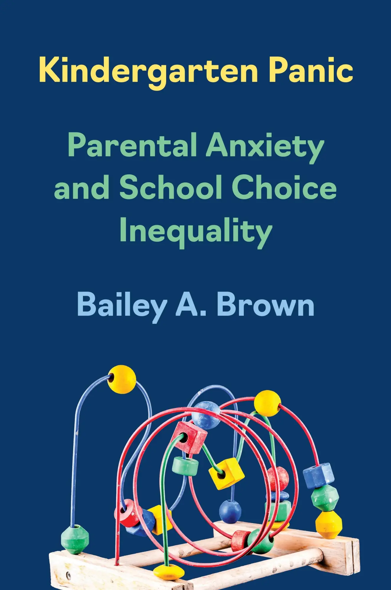 Cover: 9780691269795 | Kindergarten Panic | Parental Anxiety and School Choice Inequality