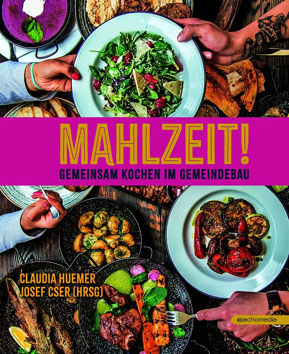 Cover: 9783903989795 | Mahlzeit - Gemeinsam kochen im Gemeindebau | Josef Cser (u. a.) | Buch